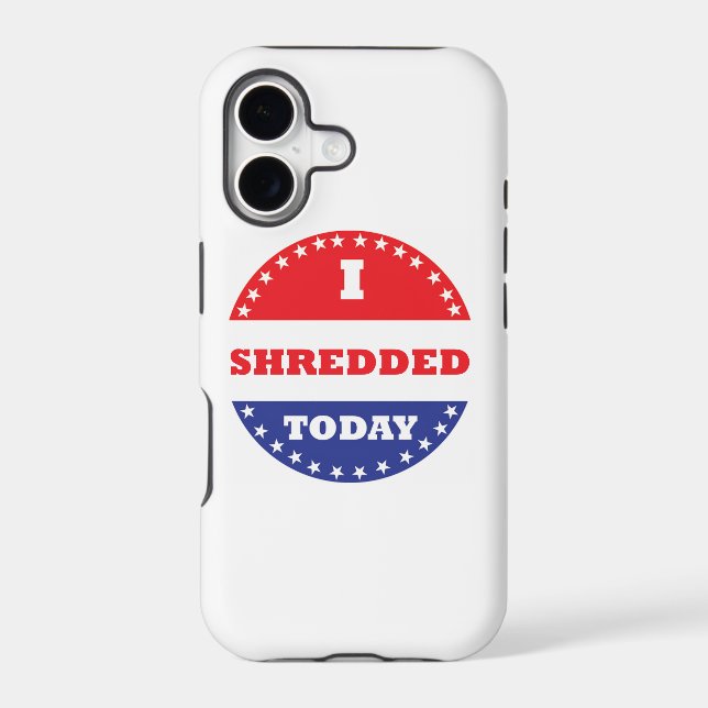 I Shredded Today Iphone Case (Back)
