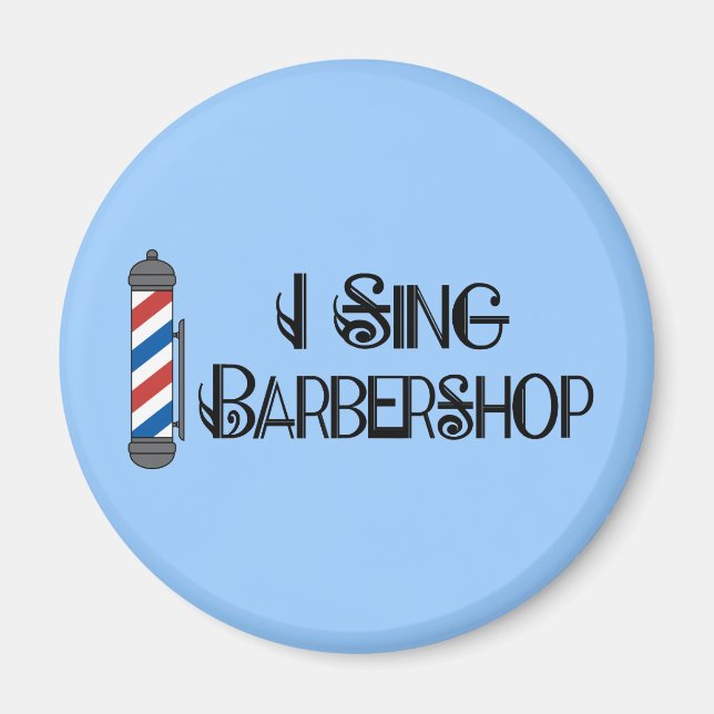 I Sing Barbershop Gift Magnet (Front)