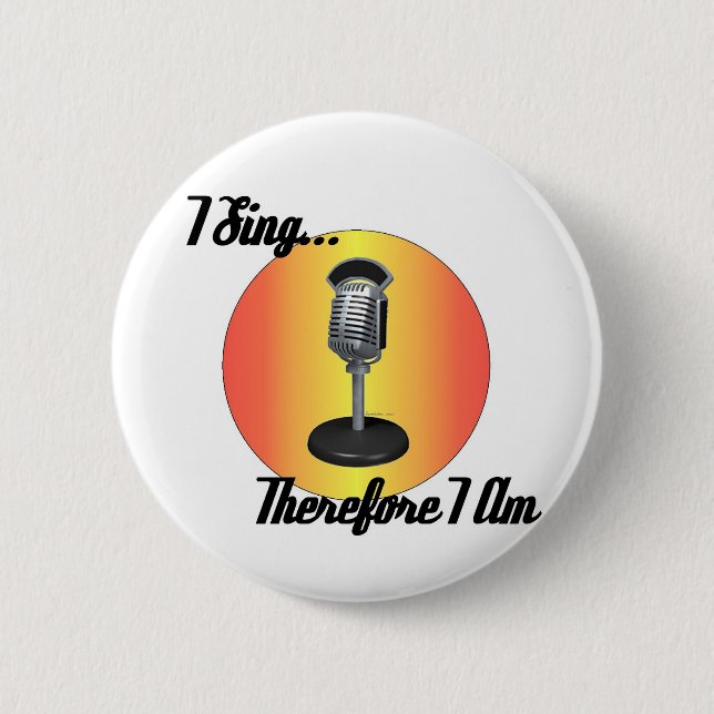 I sing pinback button (Front)