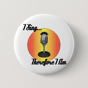 I sing pinback button