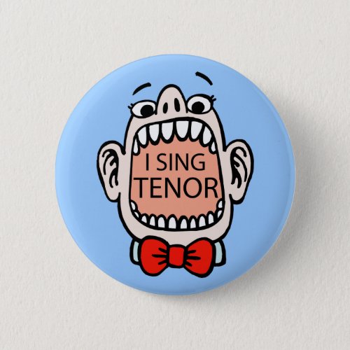 I Sing Tenor Button