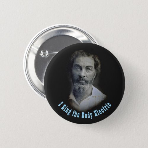 I Sing the Body Electric Color Walt Whitman Button