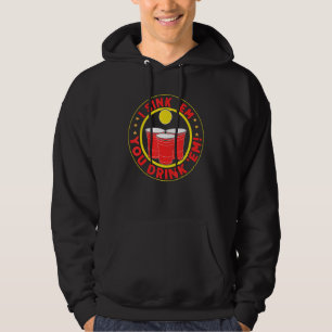 I Sink 'em You Drink 'em Beer Pong Hoodie