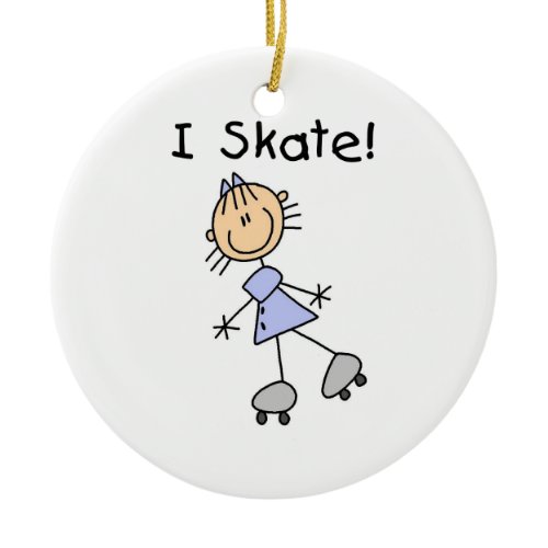 I Skate - Girl Roller Skater Ceramic Ornament