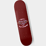 I Skate Like A Girl Try To Keep Up Skateboard<br><div class="desc">Any Skateboarder Girl will love this one - see my store for lots more skateboard gift ideas.</div>