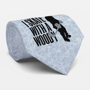 I Skate With A Woody (Hockey) Tie