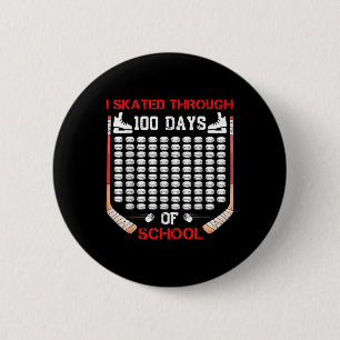I Skated Through 100 Days Of School Ice Hockey Fan Button