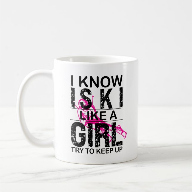 I Ski Like A Girl Try to Keep Up, Ski gift Skier  Coffee Mug (Left)