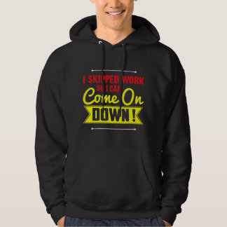 I Skipped Work So I Can Come on Game Show Contesta Hoodie