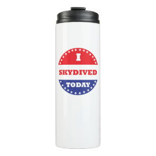 I Skydived Today Thermal Tumbler