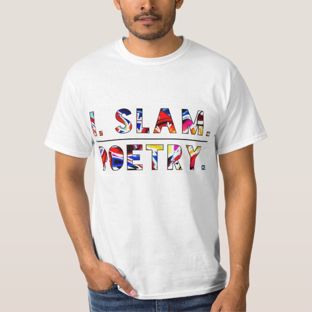 I Slam Poetry Shirt (Front)