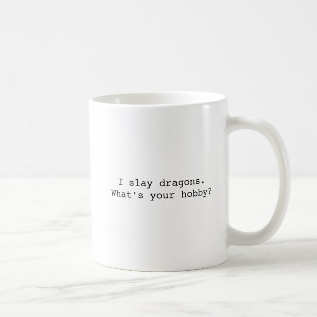 I Slay Dragons Coffee Mug (Right)