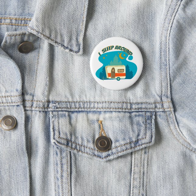 I Sleep Around Camper Van Camping Explorer Nature Button (In Situ)