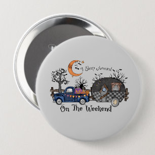 I Sleep Around on the Weekend – Funny Halloween Button