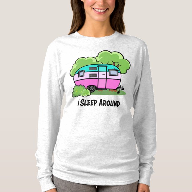 I Sleep Around T-Shirt (Front)