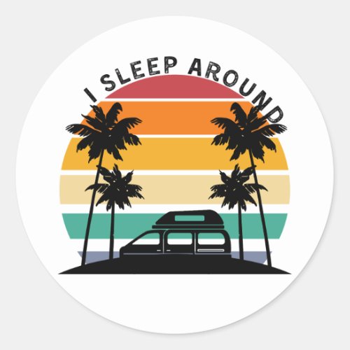 I Sleep Around Van Life Pun Vinatge Sunset travel Classic Round Sticker