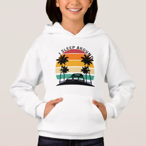 I Sleep Around Van Life Pun Vinatge Sunset travel Hoodie