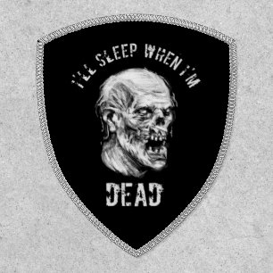 I Sleep When Im Dead Gothic Zombie Patch