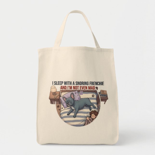 I Sleep With a Snoring Frenchie Funny Frenchie Tote Bag (Front)