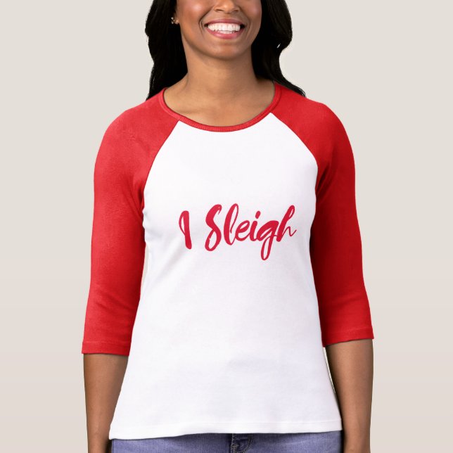 I Sleigh Funny Christmas Shirt (Front)