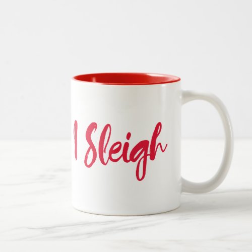 I Sleigh Funny Winter Mug