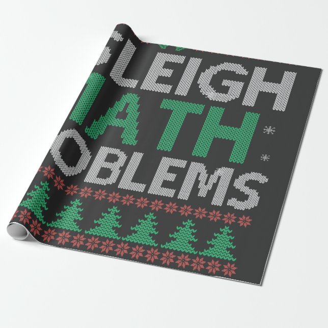 I Sleigh Math Problems Funny Ugly Xmas Sweater    Wrapping Paper (Unrolled)