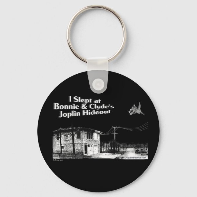 I slept at Bonnie & Clyde's Joplin Hideout Keychain (Front)