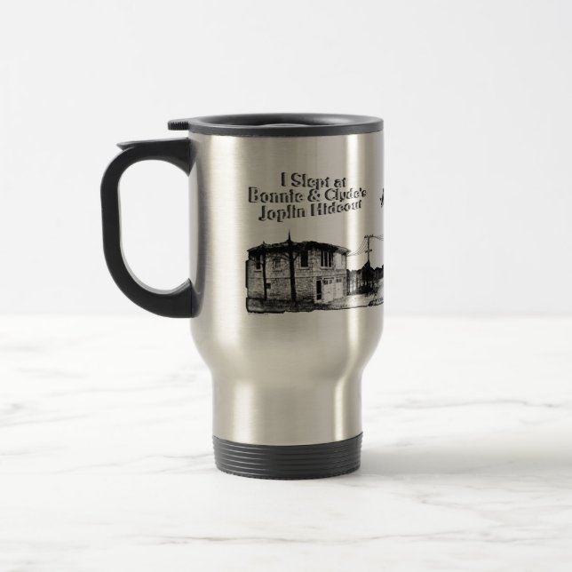 I slept at Bonnie & Clyde's Joplin Hideout Travel Mug (Left)