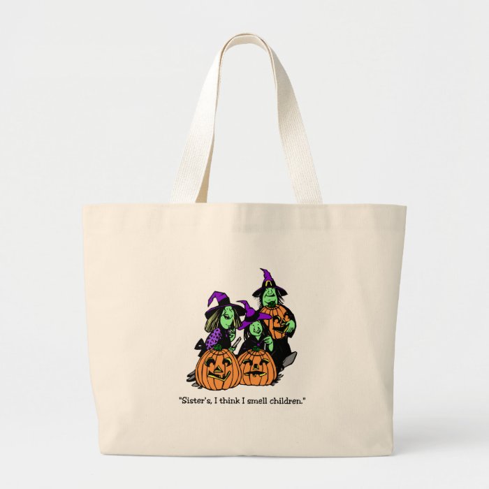 I Smell Children Witch Sisters Tote Bag