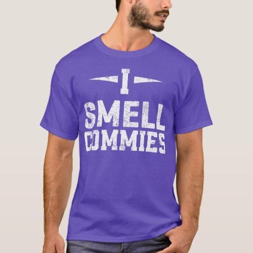 I Smell Commies Funny Saying Quote Funny   T_Shirt