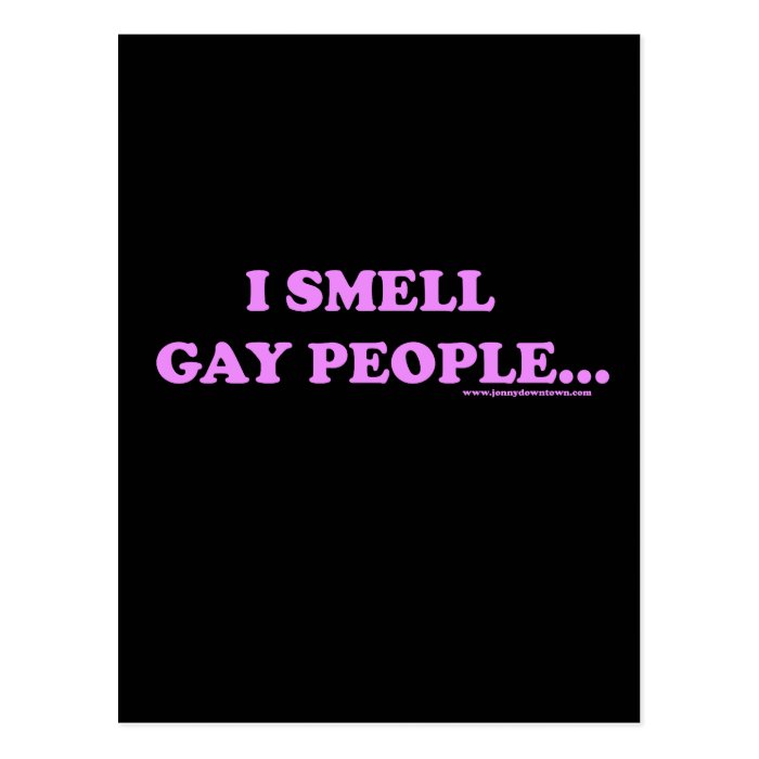 I Smell Gay People Postcards