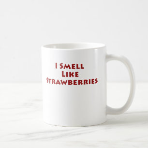 I Smell Like Strawberries Coffee Mug