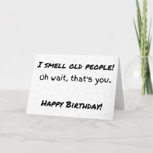 I smell old people birthday card