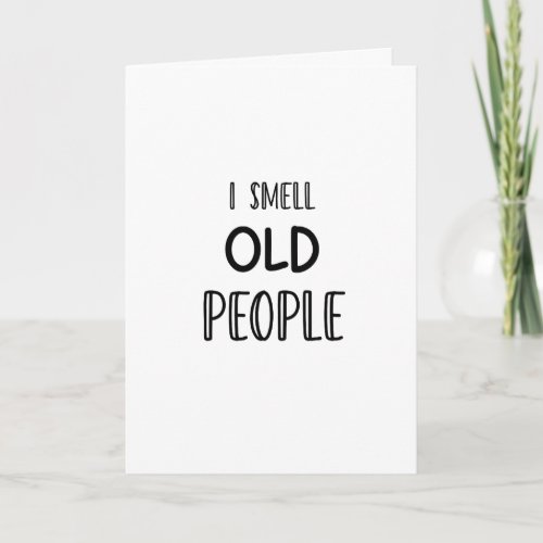 I smell old people card