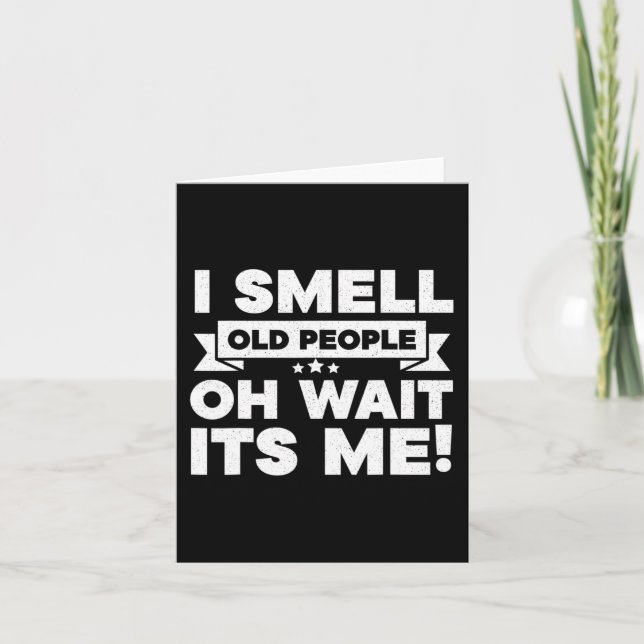 I Smell Old People Oh Its Me  Fun 50th Birthday  Card (Front)