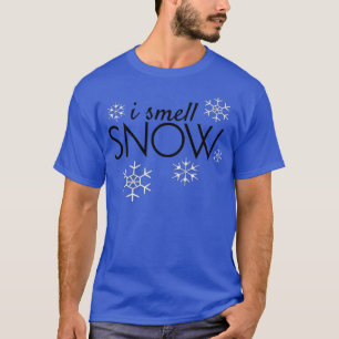 I Smell Snow  Funny Holiday Gifts Under 20 Snowfla T-Shirt