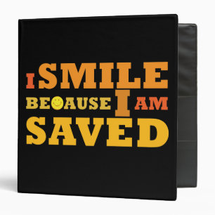 I Smile Because I am Saved Christian school binder