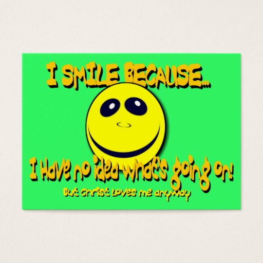 Customizable I SMILE BECAUSE... Tract Cards / Business Cards