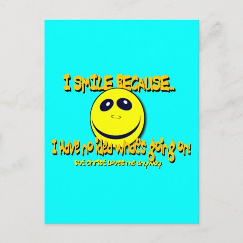 I SMILE BECAUSEV1 POSTCARD