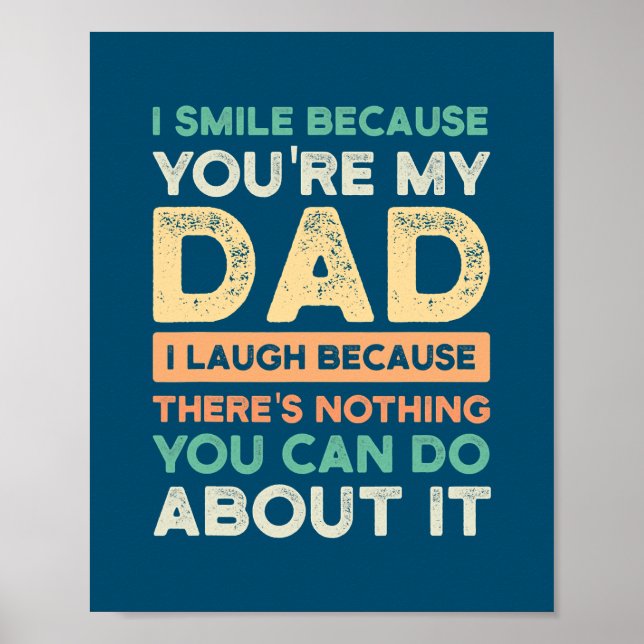 I smile because you're my dad I laugh father Poster (Front)