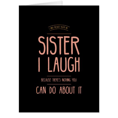 I smile funny gifts for sisters aunties from broth card