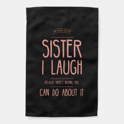 I smile funny gifts for sisters aunties from broth garden flag