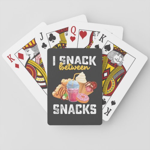 I Snack Between Snacks Food Sweet Lovers Playing Cards