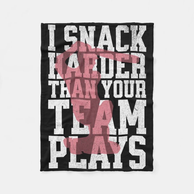 I Snack Harder Than Your Team Plays Funny Cricket  Fleece Blanket (Front)