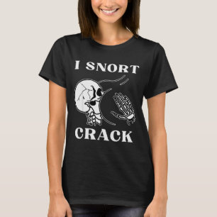 I Snort Crack Skeleton Skull Butt Funny Soky Hallo T-Shirt