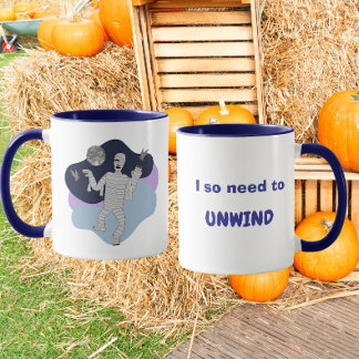 I So Need to Unwind Funny Mummy Halloween Design Mug