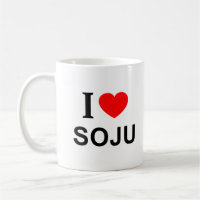 I ❤️ SOJU I LOVE SOJU I HEART SOJU
