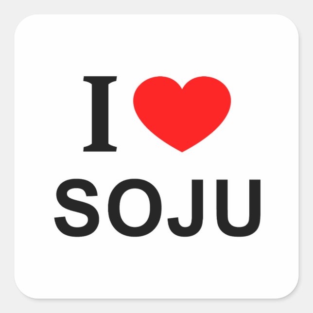 I ❤️ SOJU I LOVE SOJU I HEART SOJU SQUARE STICKER (Front)