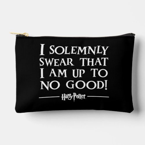 I SOLEMNLY SWEAR THAT I AM UP TO NO GOODâ ACCESSORY POUCH