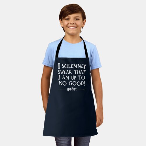 I SOLEMNLY SWEAR THAT I AM UP TO NO GOODâ APRON